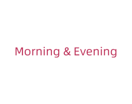 MORNING & EVENING 第24类布料床单商标图样