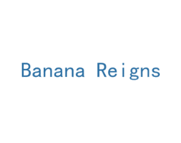 BANANA REIGNS 第25类服装鞋帽商标图样