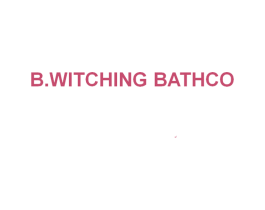 B.WITCHING BATHCO 第3类化妆品商标图样