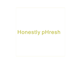 HONESTLY PHRESH 第3类化妆品商标图样