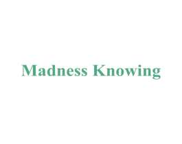 MADNESS KNOWING 第25类服装鞋帽商标图样