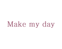 MAKE MY DAY 第6类五金金属商标图样