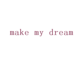 MAKE MY DREAM 第43类餐饮酒店商标图样