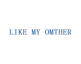 LIKE MY OMTHER 第35类广告贸易商标图样