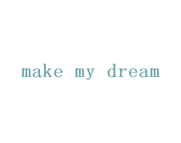 MAKE MY DREAM 第31类水果花木商标图样