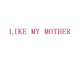 LIKE MY MOTHER 第29类食品商标图样
