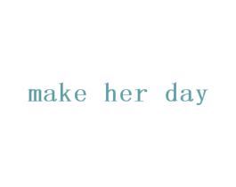 MAKE HER DAY 第25类服装鞋帽商标图样