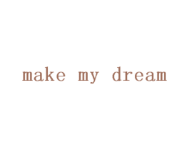 MAKE MY DREAM 第25类服装鞋帽商标图样