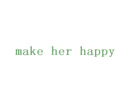 MAKE HER HAPPY 第25类服装鞋帽商标图样