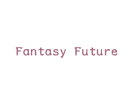 FANTASY FUTURE 第35类广告贸易商标图样