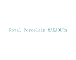 ROYAL PORCELAIN MAXADURA 第6类五金金属商标图样