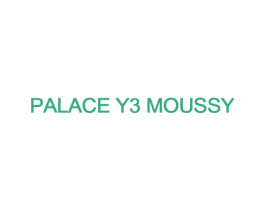 PALACE Y3 MOUSSY 第25类服装鞋帽商标图样